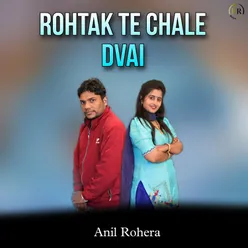 Rohtak Te Chale Dwai